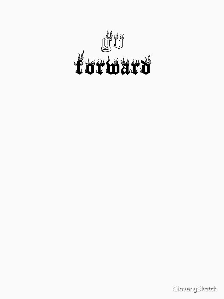 Go Forward Inspirational Quote Tattoo by GiovanySketch T-Shirts, Hoodie, Sweatshirt | BlankRebels.com (Image 3)