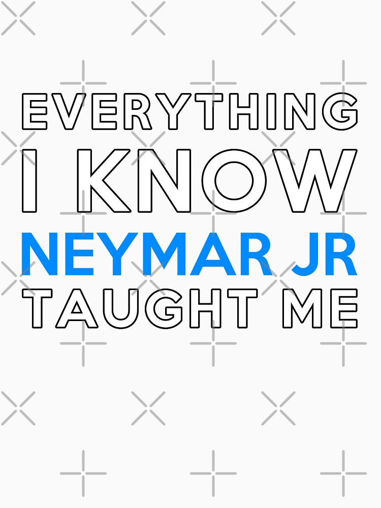 Everything i know - Neymar Jr by 2Girls1Shirt