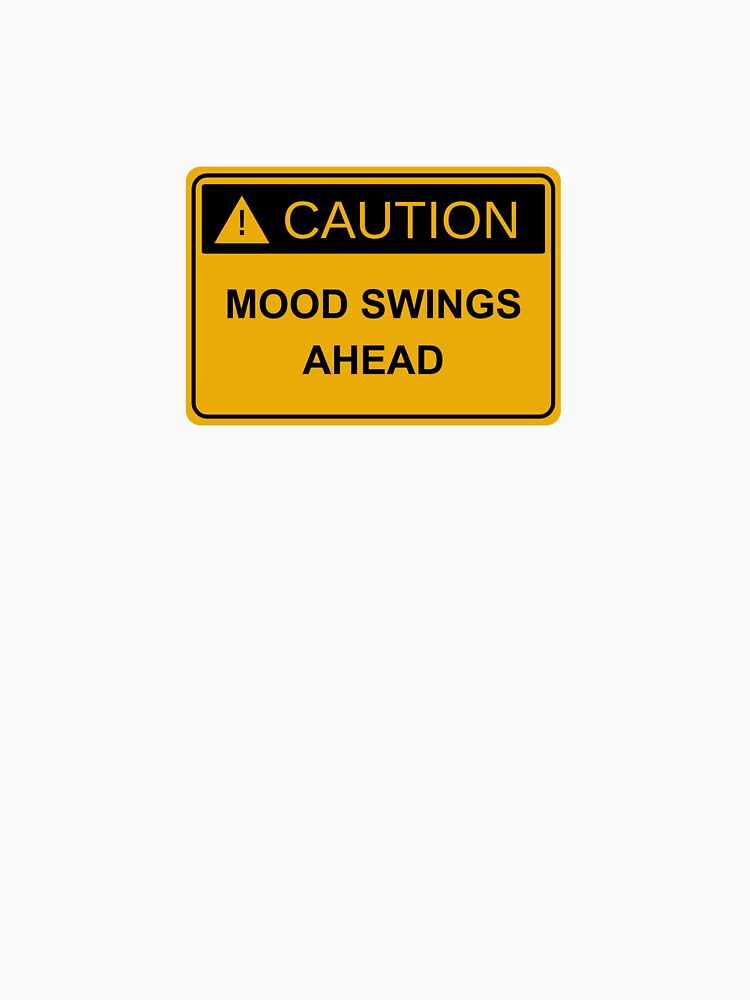 Caution: mood swings ahead funny design print by AlmavProds T-Shirts, Hoodie, Sweatshirt | BlankRebels.com (Image 3)