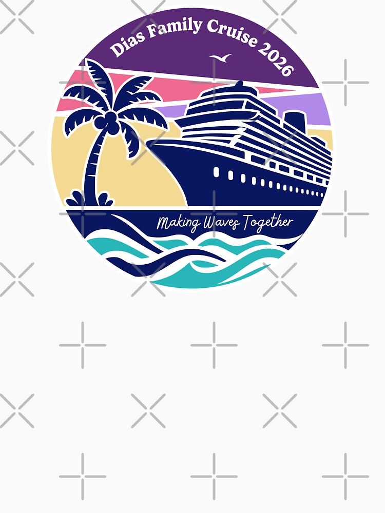 Dias Family Cruise 2026 - Making Waves Together - Navy Color Palette by Merch by Incite Media T-Shirts, Hoodie,... (Image 2)