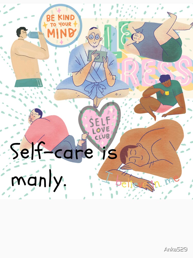 Self care is manly by AnkaArtist T-Shirts, Hoodie, Sweatshirt | BlankRebels.com (Image 2)