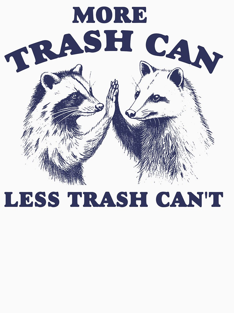More trash can Less trash can't Vintage Style Shirt, Raccoon opossum Shirt, Meme T Shirt, Vintage Cartoon T... (Image 3)