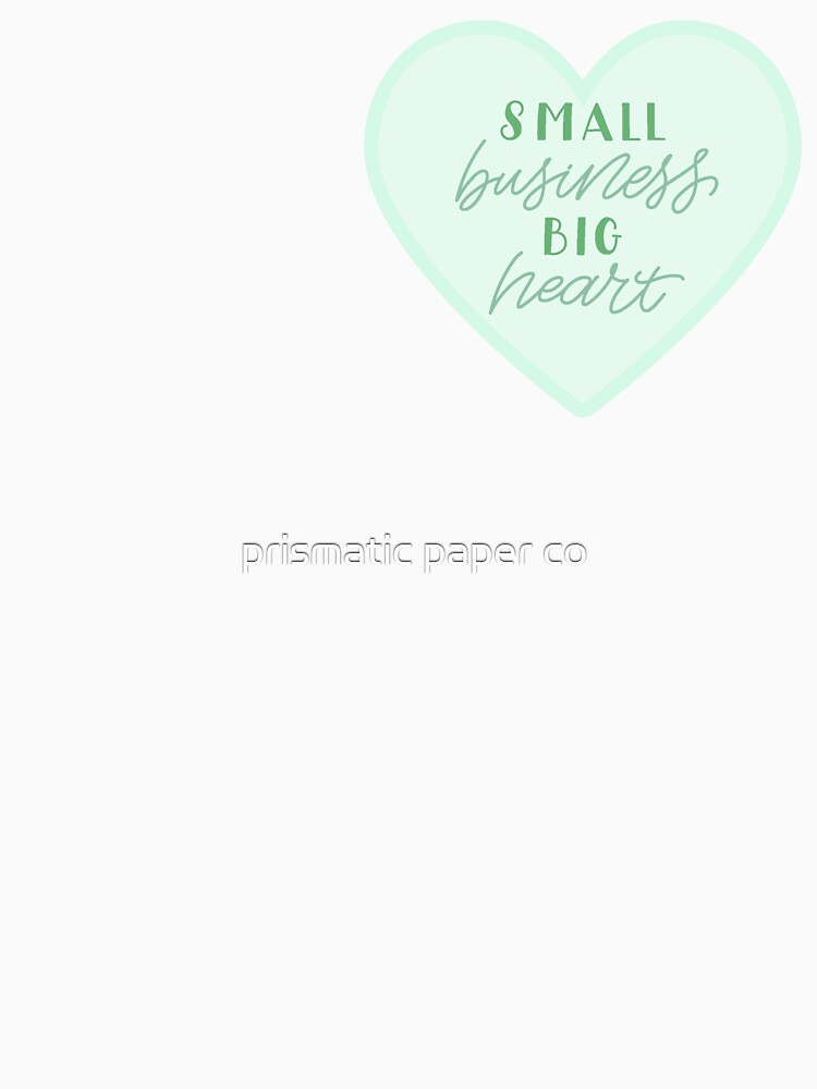 small business, big heart in green by prismatic paper co