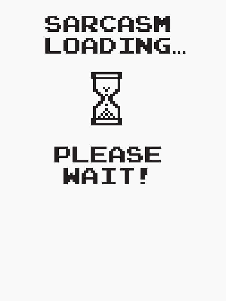 Sarcasm Loading... Please Wait. by berkup T-Shirts, Hoodie, Sweatshirt | BlankRebels.com (Image 3)