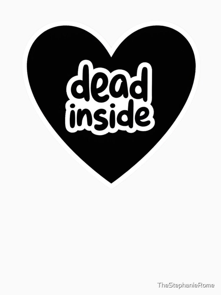 Dead Inside Heart – Dark Humor Goth Aesthetic Design by TheStephanieRome