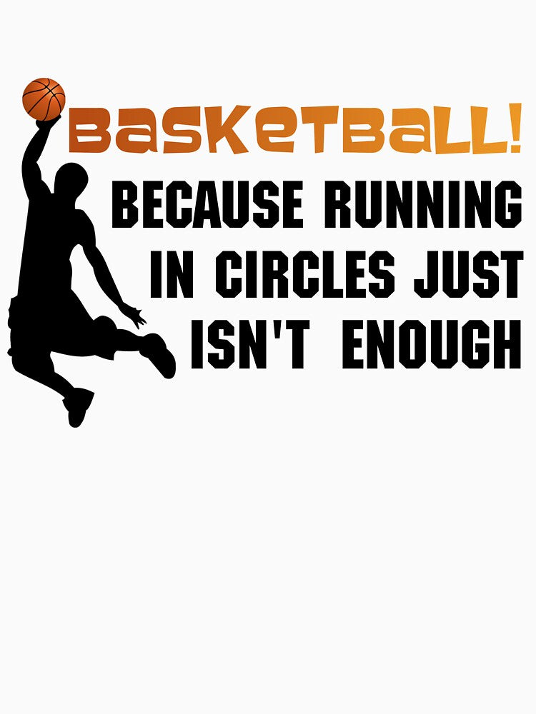 Basketball because running in circles just isn't enough by fattim3 T-Shirts, Hoodie, Sweatshirt | BlankRebels.com (Image 3)