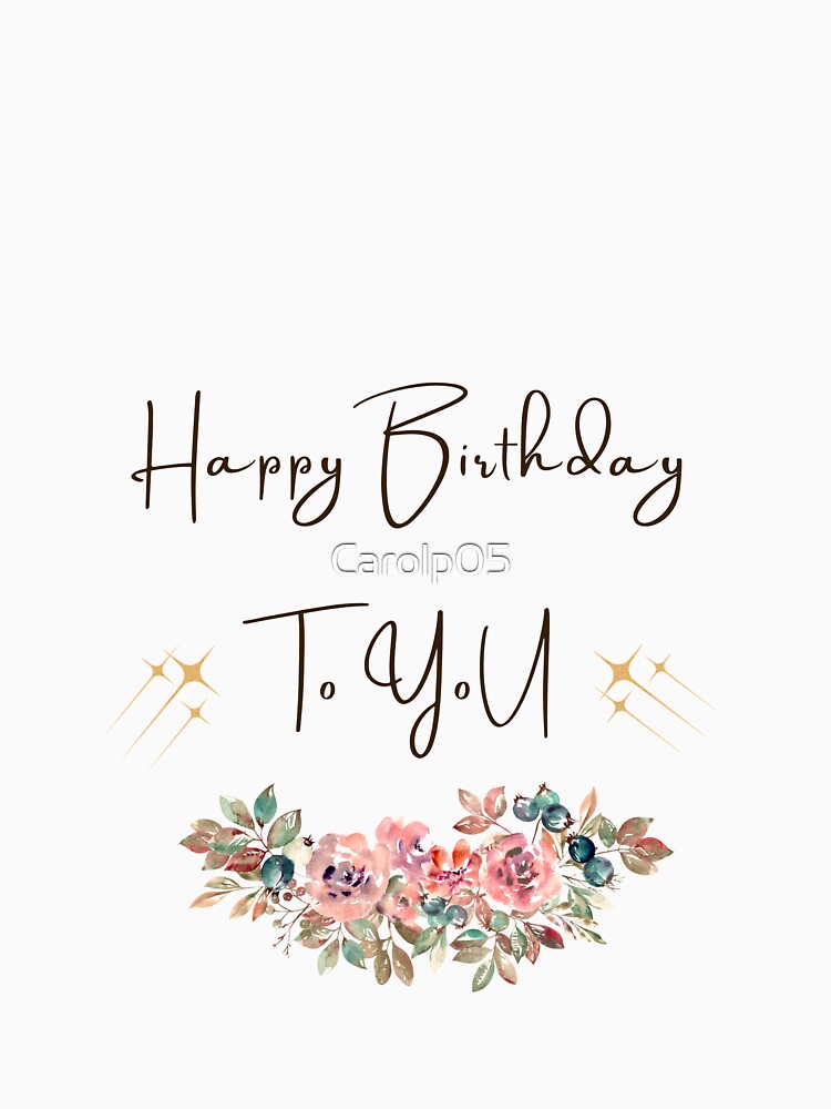 BIRTHDAY GIFTS | INSPIRATIONAL | LETTERING PHRASES | LETTERING by Carolp05 T-Shirts, Hoodie, Sweatshirt (Image 3)