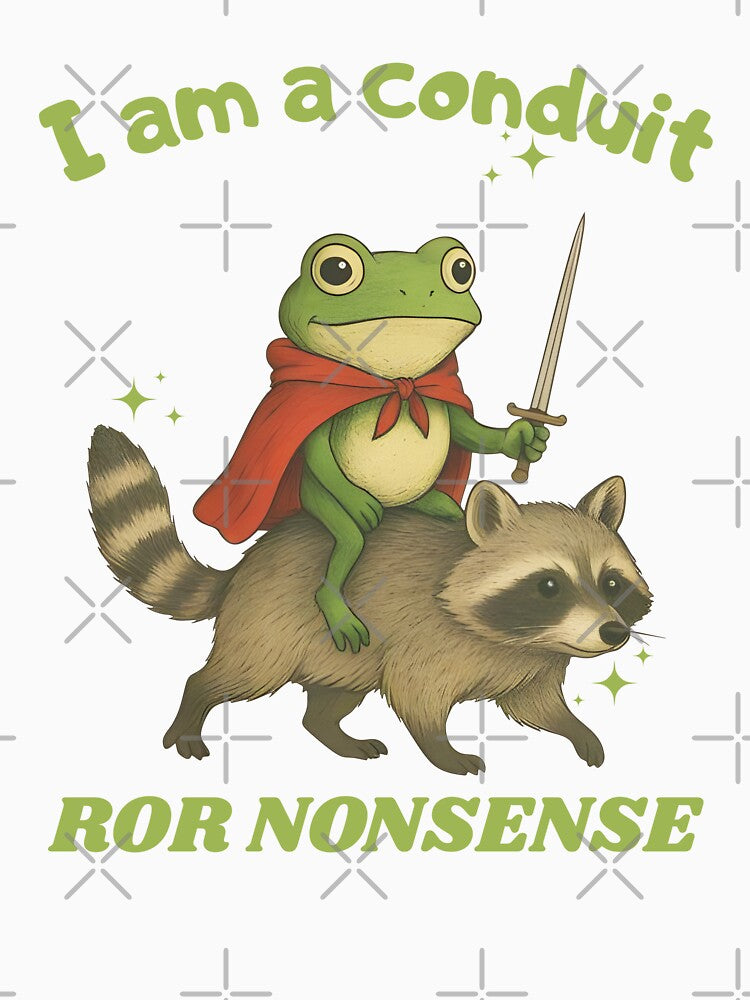 I Am A Conduit For Nonsense Funny Frog Knight Riding Raccoon by Torionrad T-Shirts, Hoodie, Sweatshirt (Image 3)