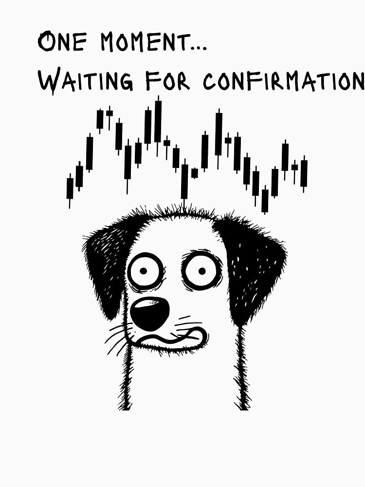 Waiting for Confirmation – Funny Trader Quote with Dog & Candlestick Chart by Kovrika T-Shirts, Hoodie, Sweatshirt (Image 3)
