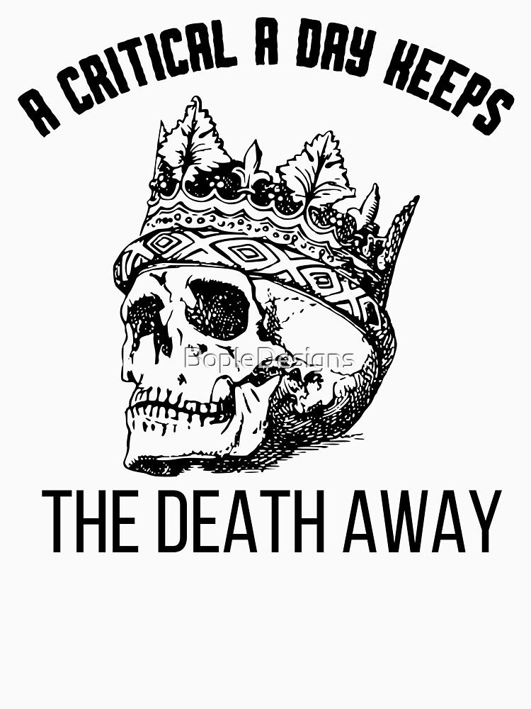A Critical A Day Keeps The Death Away - Philosophy Quote by BopleDesigns T-Shirts, Hoodie, Sweatshirt (Image 3)