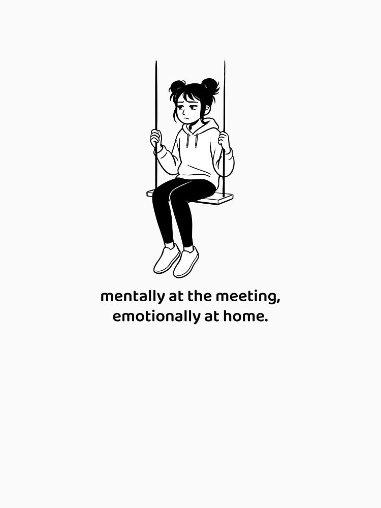 Mentally at the Meeting – Burnout Quote with Girl on Swing by MoodParade T-Shirts, Hoodie, Sweatshirt (Image 3)