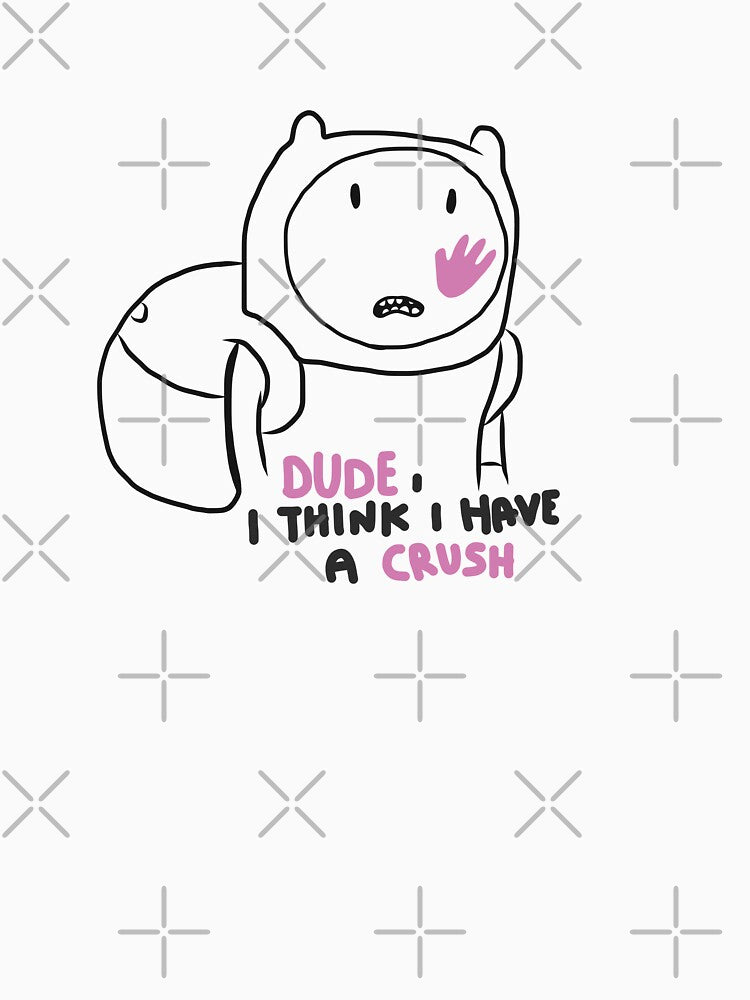 Dude I think I have a crush  funny adventure time cartoon by Tropical Blood T-Shirts, Hoodie, Sweatshirt (Image 3)