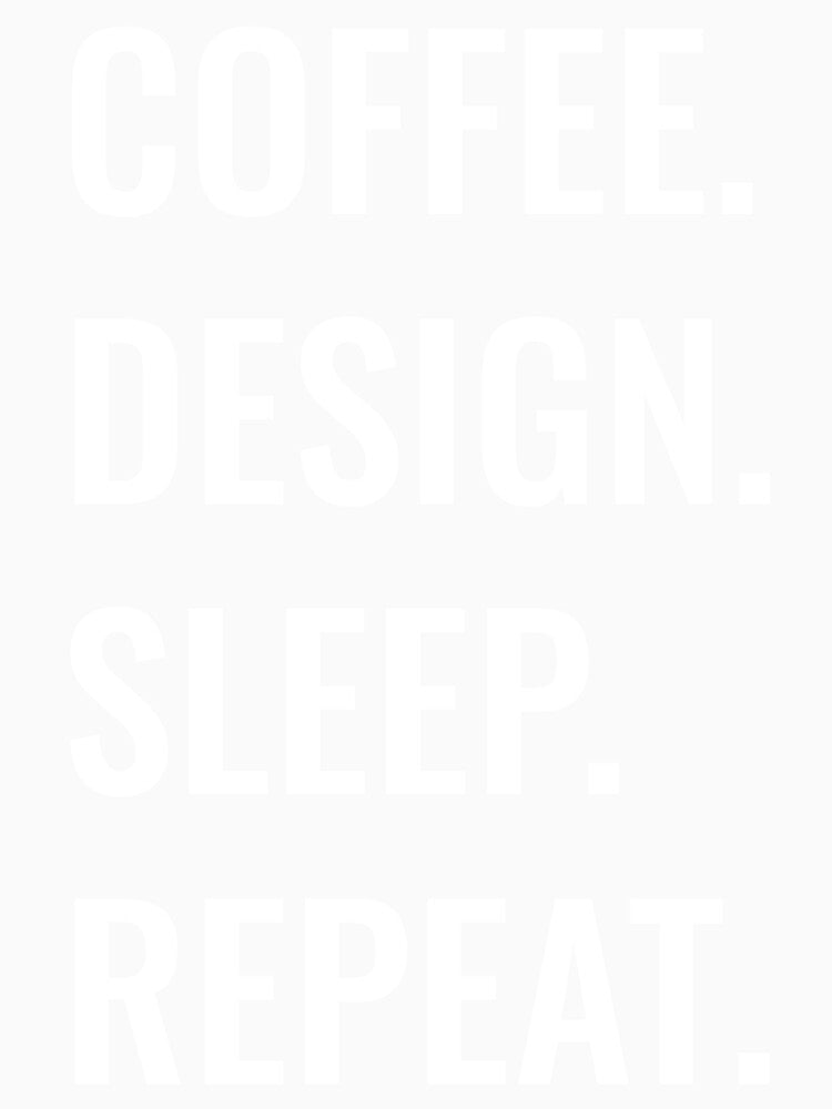 Coffee Design Sleep Repeat by manishfzr1995