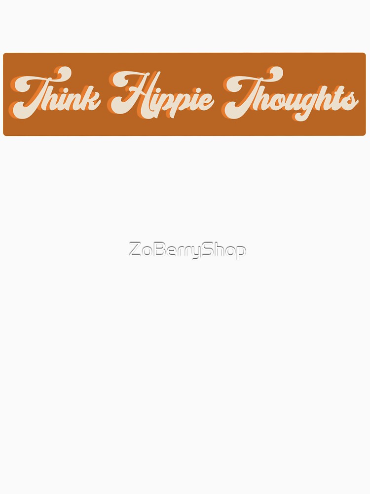Thinking Hippie Thoughts Only by ZoBerryShop T-Shirts, Hoodie, Sweatshirt | BlankRebels.com (Image 3)