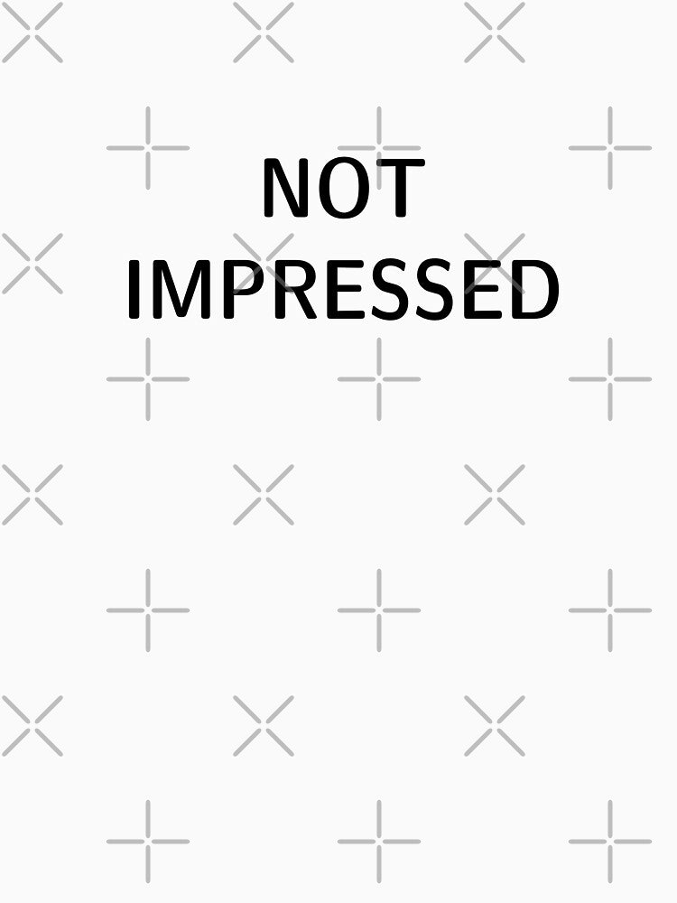 Not Impressed by Rolf1 T-Shirts, Hoodie, Sweatshirt | BlankRebels.com (Image 3)