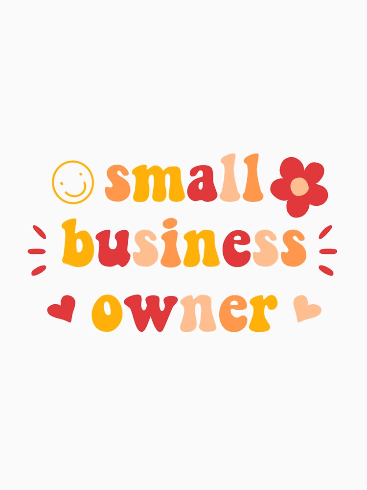 “Small Business Owner” by sagecreates T-Shirts, Hoodie, Sweatshirt | BlankRebels.com (Image 3)