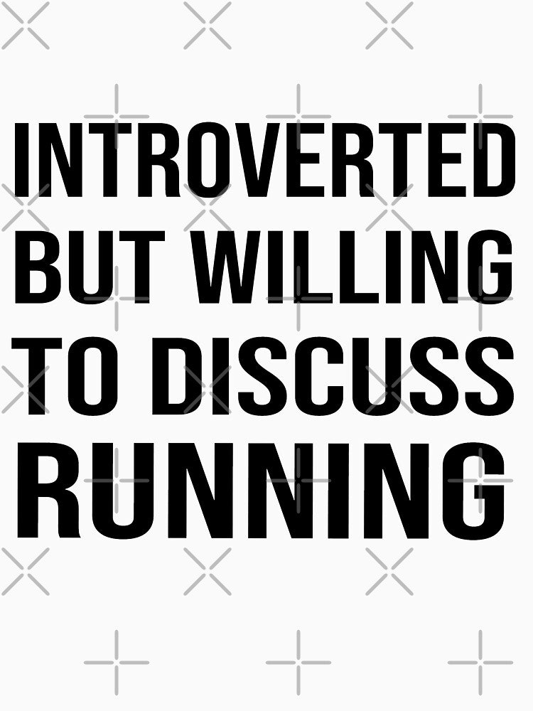 Introverted but Willing to Discuss RUNNING - Funny RUNNING by YukiShop T-Shirts, Hoodie, Sweatshirt (Image 3)