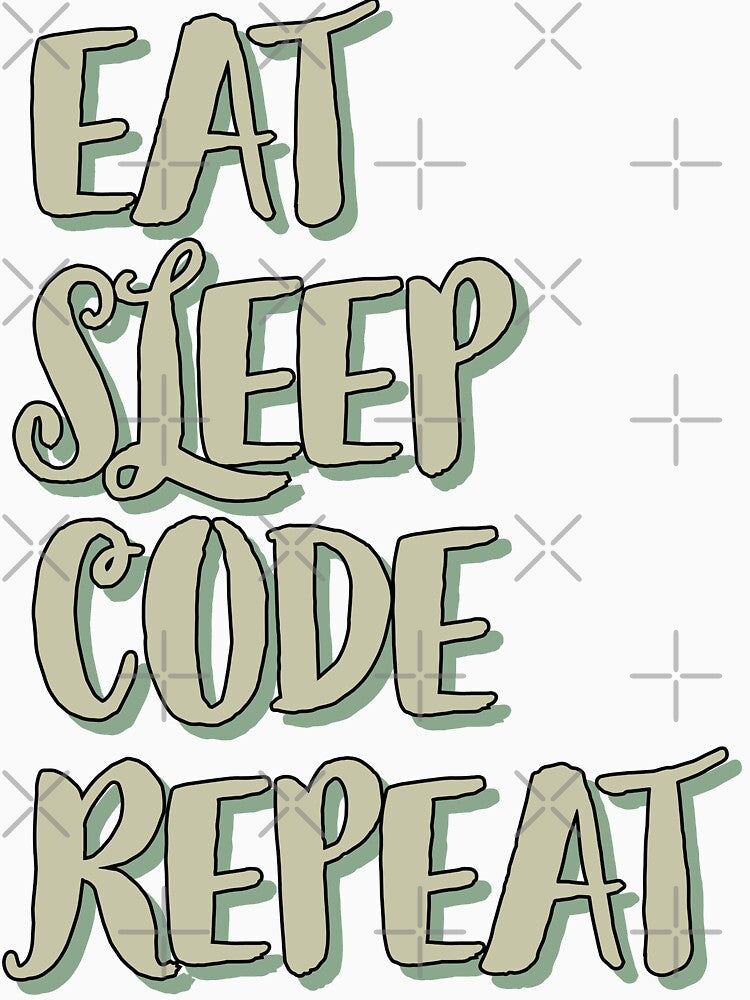 eat, sleep, code, repeat by Jabaroni T-Shirts, Hoodie, Sweatshirt | BlankRebels.com (Image 3)