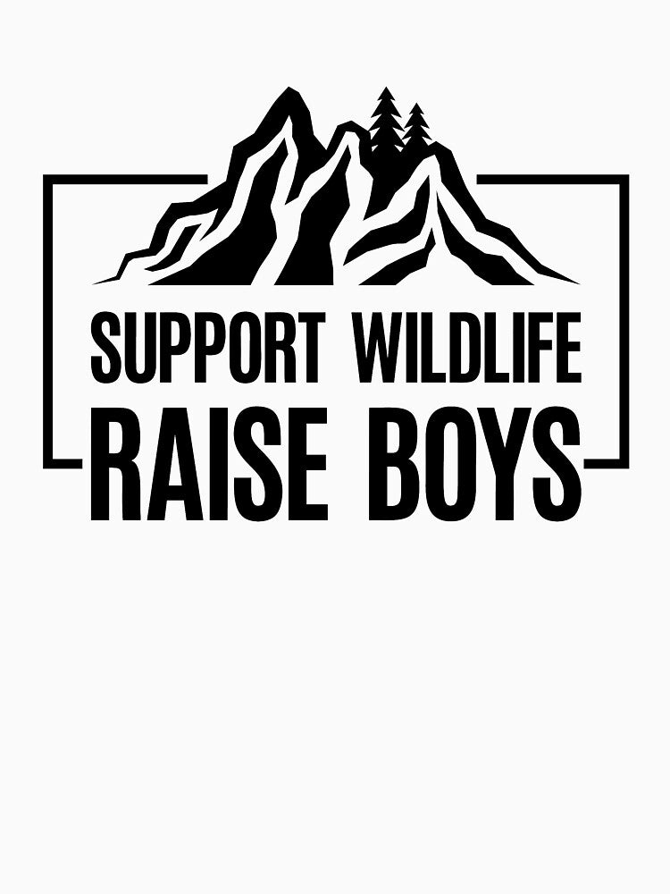 Support wildlife raise boys by CozyGraphicShop T-Shirts, Hoodie, Sweatshirt | BlankRebels.com (Image 3)