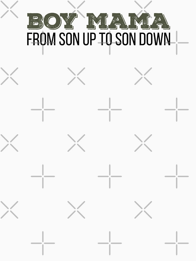Boy Mama From Son Up to Son Down ,Boy Mom ,Funny Mom ,Boy Mom, Gift for Mom, Momma by ambaart T-Shirts, Hoodie,... (Image 3)
