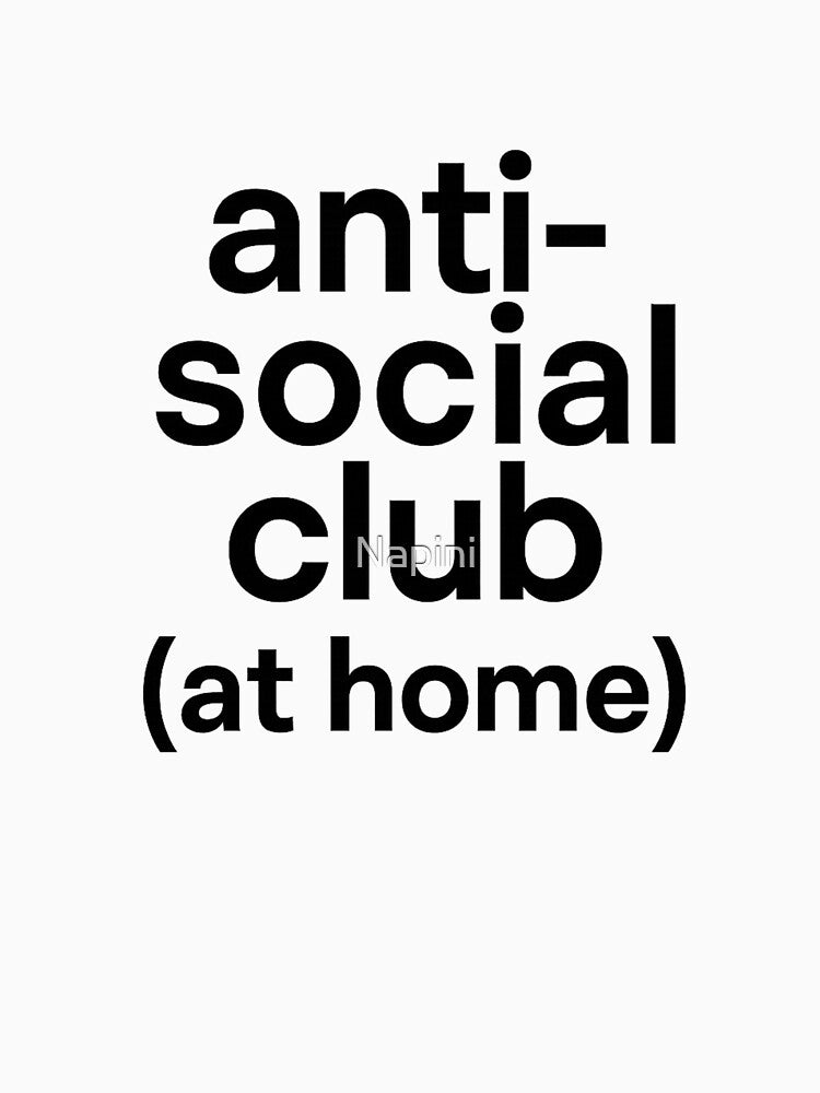 Anti-Social Club (At Home) by Napini T-Shirts, Hoodie, Sweatshirt | BlankRebels.com (Image 3)