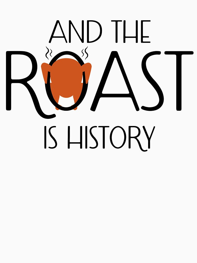And the Roast is History Thanksgiving Graphic Design by QuanJewelry T-Shirts, Hoodie, Sweatshirt | BlankRebels.com (Image 3)