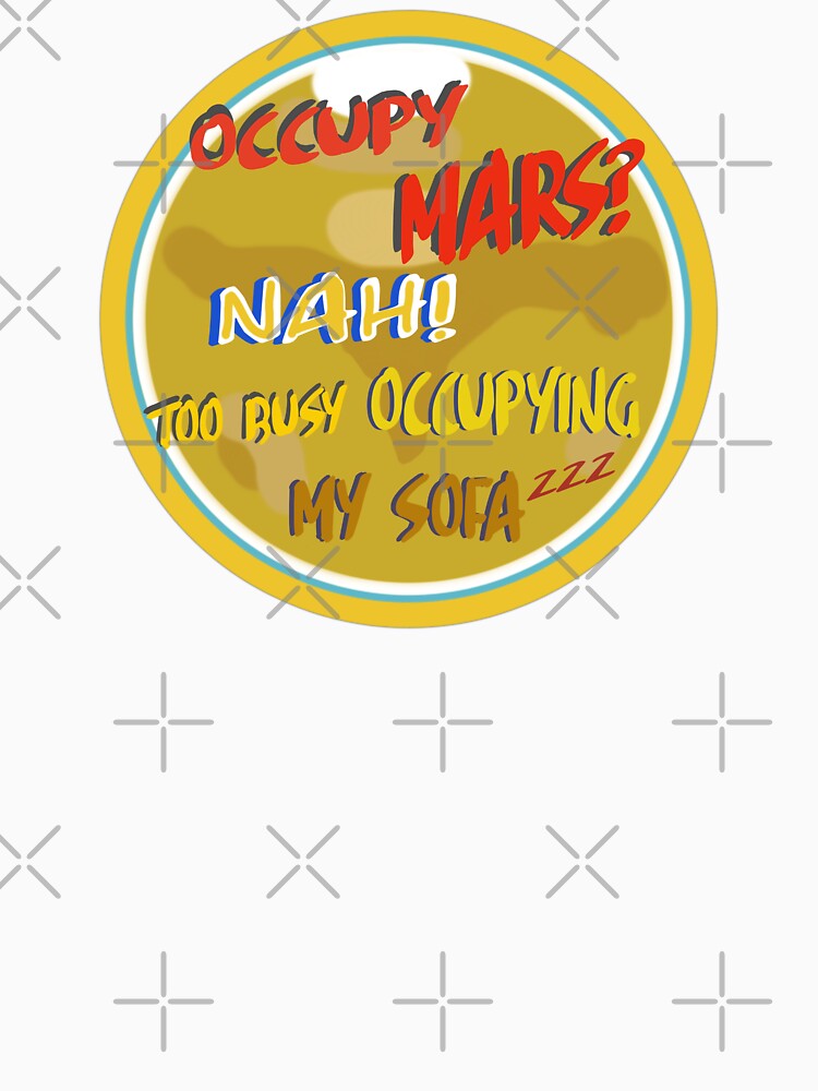 Occupy Mars, no. by Geomoon T-Shirts, Hoodie, Sweatshirt | BlankRebels.com (Image 3)