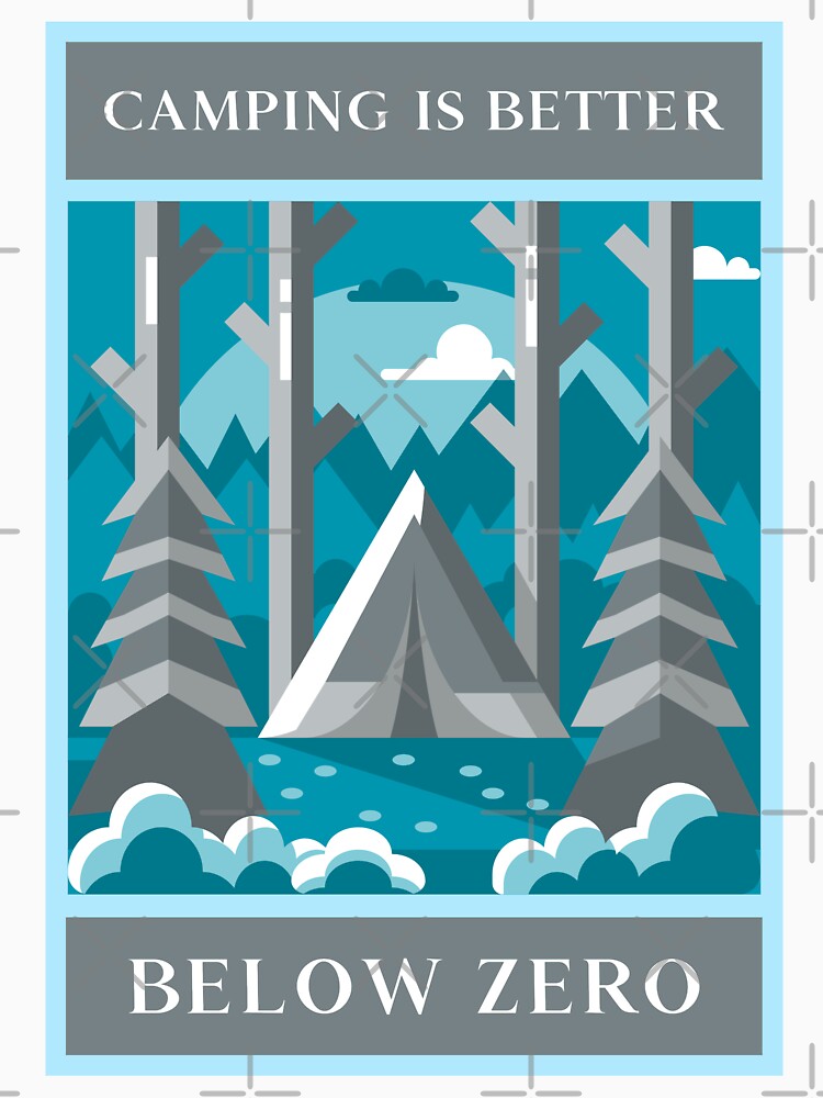 Camping Is Better Below Zero – Winter Camping Poster Style Adventure Shirt by FusionTeeDesign Hoodie, Sweatshirt (Image 3)