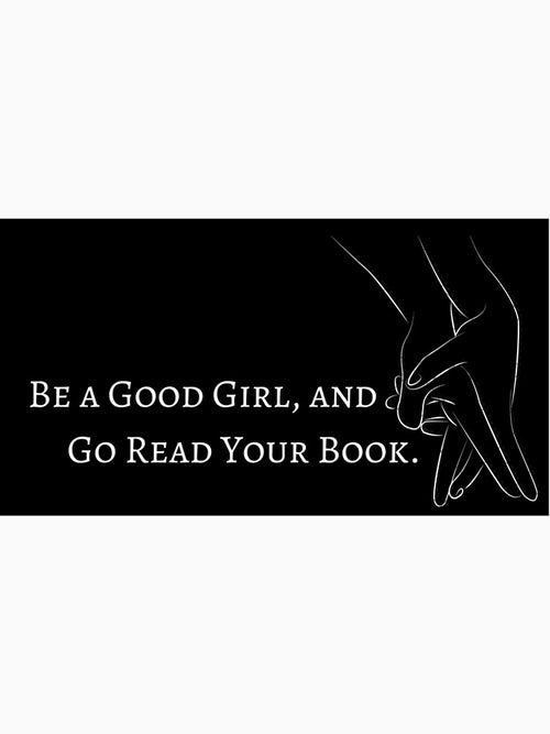 "be a good girl, and go read your book." dark romance books, readers by RomanceVibes T-Shirts, Hoodie, Sweatshirt (Image 2)