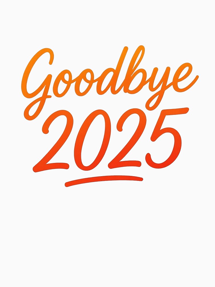 Goodbye 2025 – New Year Farewell by FunnyPics4You T-Shirts, Hoodie, Sweatshirt | BlankRebels.com (Image 3)