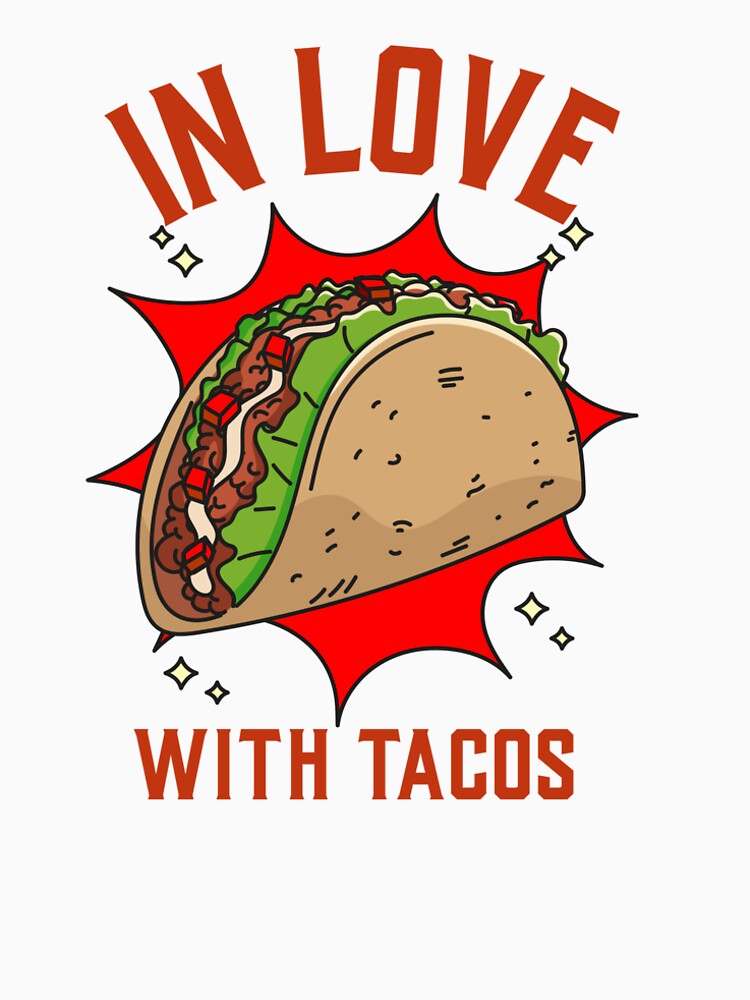 In Love with Tacos. Tacos fans T-shirt. by AASUNRISE Hoodie, Sweatshirt | BlankRebels.com (Image 2)