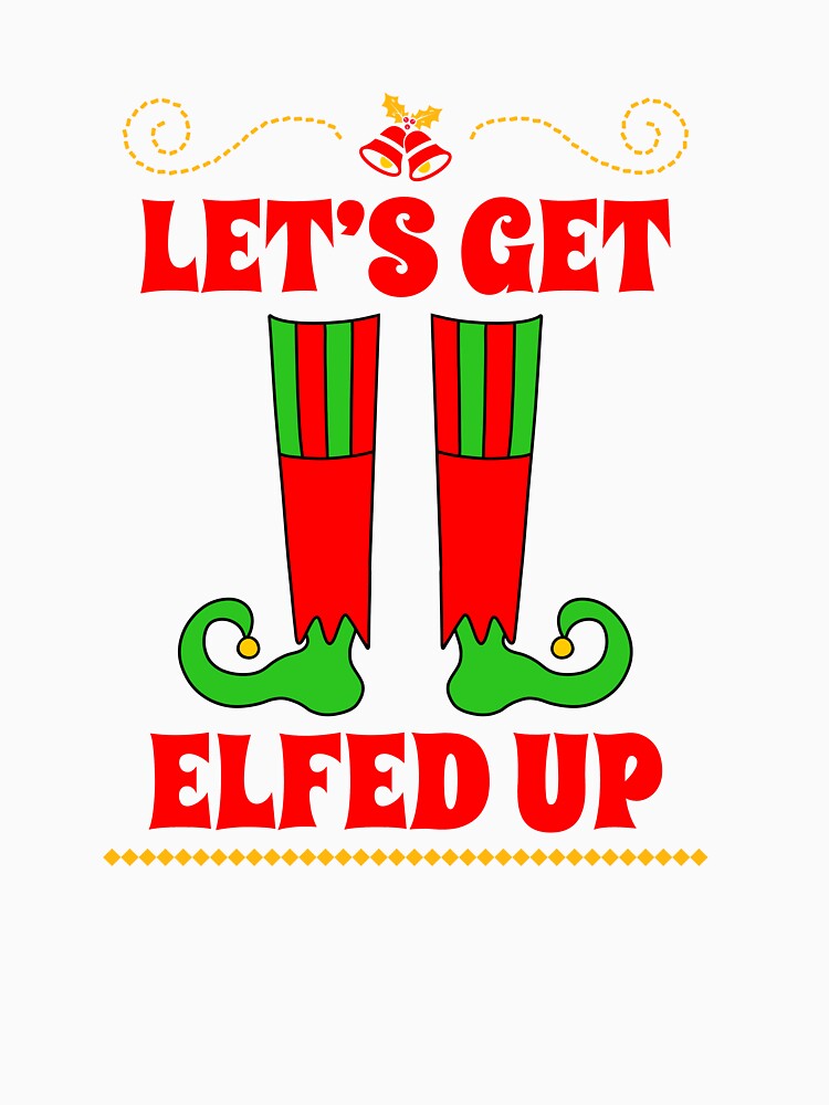 Elf Matching Funny by Sartoris Art T-Shirts, Hoodie, Sweatshirt | BlankRebels.com (Image 3)