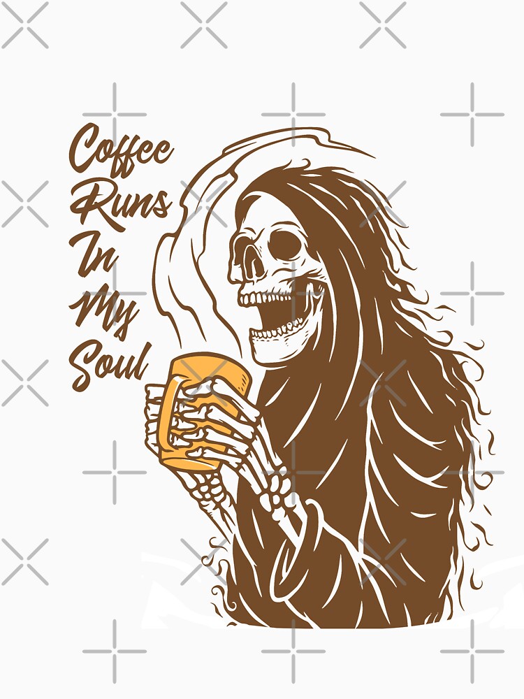 Coffee Runs in My Soul Coffee Meme T-Shirt | Sweatshirt | Hoodie | Tote Bag | Sticker | Magnet by MonkeyPaper (Image 3)