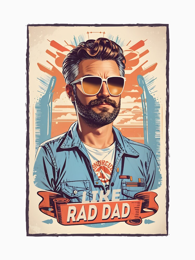 Rad like Dad by atihca T-Shirts, Hoodie, Sweatshirt | BlankRebels.com (Image 3)