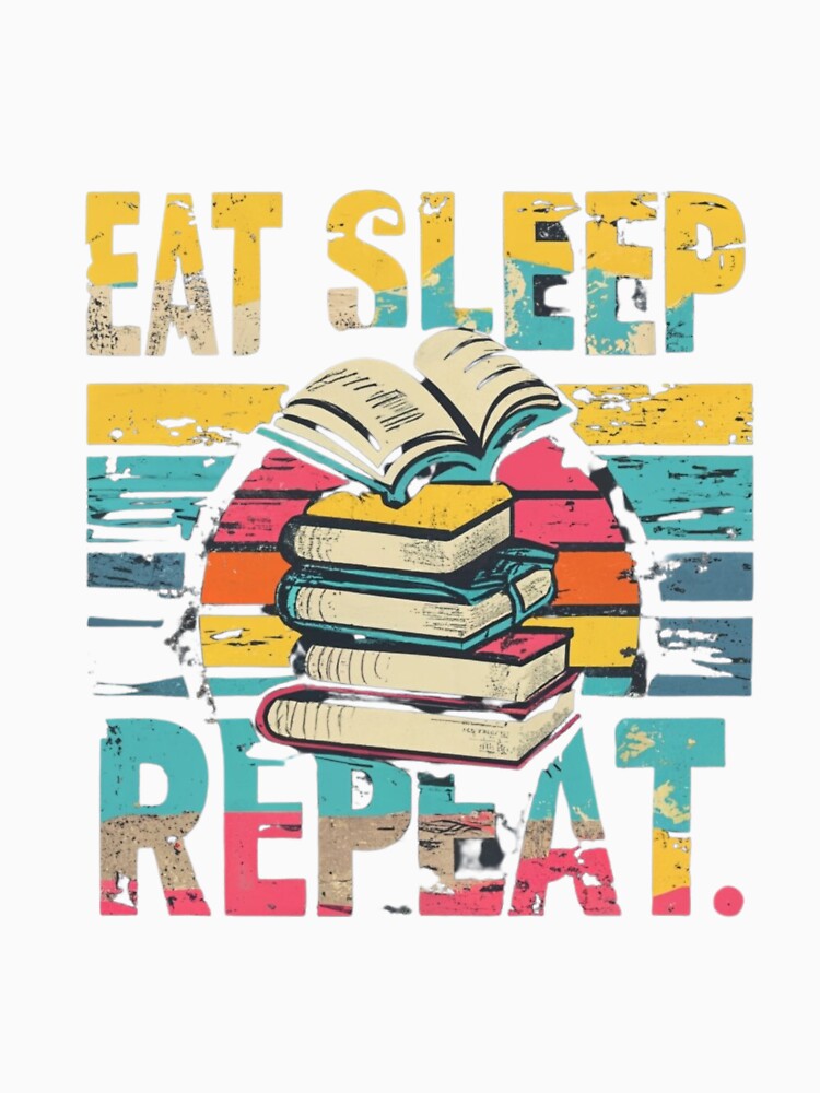 Eat, Sleep, Read, Repeat by yourfavdraw T-Shirts, Hoodie, Sweatshirt | BlankRebels.com (Image 3)