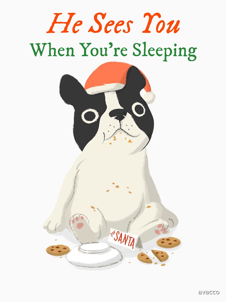 He Sees You When You're Sleeping: Dog Edition by avacco T-Shirts, Hoodie, Sweatshirt | BlankRebels.com (Image 3)