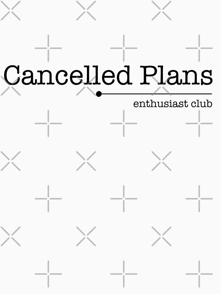 Cancelled Plans Enthusiast Club by ellealsopaints T-Shirts, Hoodie, Sweatshirt | BlankRebels.com (Image 3)