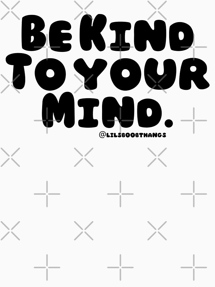 Be kind to your mind. v4 | lilsboobthangs by lilsboobthangs T-Shirts, Hoodie, Sweatshirt | BlankRebels.com (Image 3)