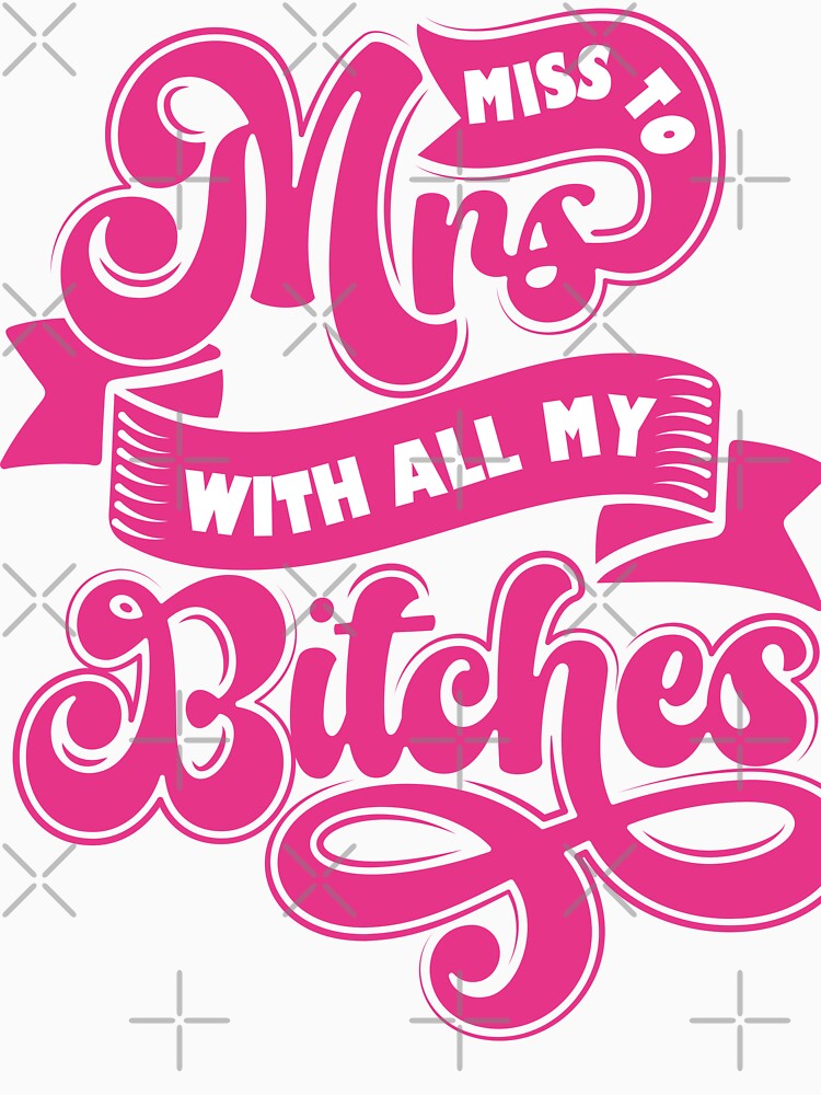 Bridesmaid Bridal Shower Bachelorette Party Miss To Mrs by FemmePod T-Shirts, Hoodie, Sweatshirt | BlankRebels.com (Image 3)