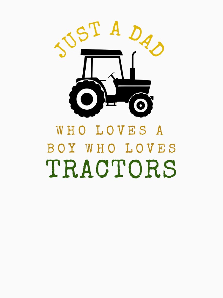 Farm Life Design for Country Dads - Just a Dad of a Boy Who Loves Tractors by HawsonPrints T-Shirts, Hoodie,... (Image 3)