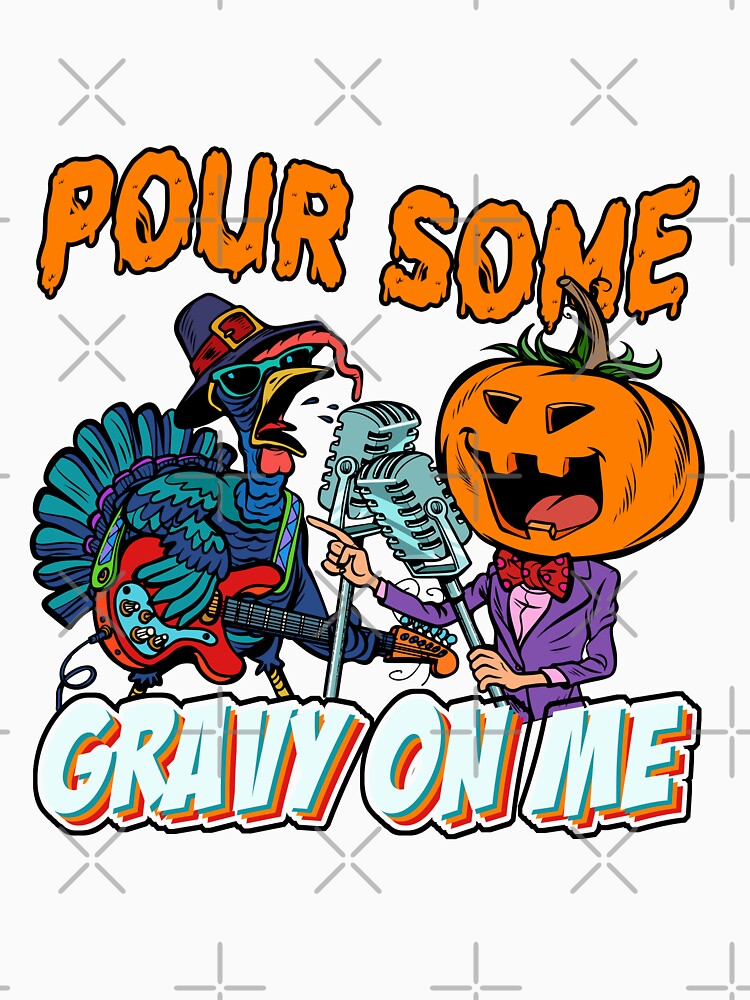 Pour Some Gravy On Me by HumbleShirt T-Shirts, Hoodie, Sweatshirt | BlankRebels.com (Image 3)