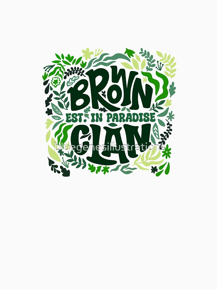 Brown Clan, Est. in Paradise by bluegenesillustrations