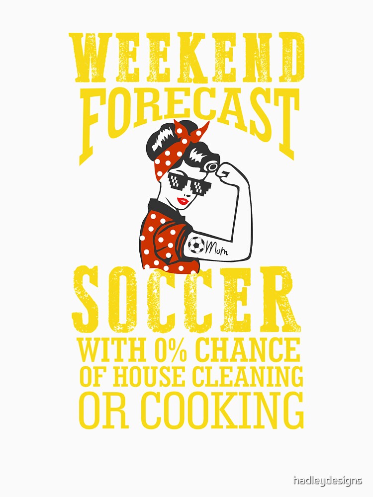 Weekend Forecast Funny Crazy Soccer Mom Life Birthday Gift by hadleydesigns