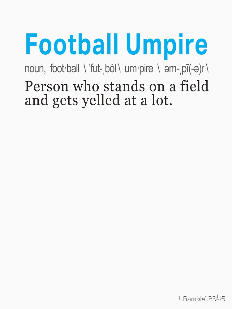 Funny Job Definition football umpire or referee by LGamble12345 T-Shirts, Hoodie, Sweatshirt | BlankRebels.com (Image 3)