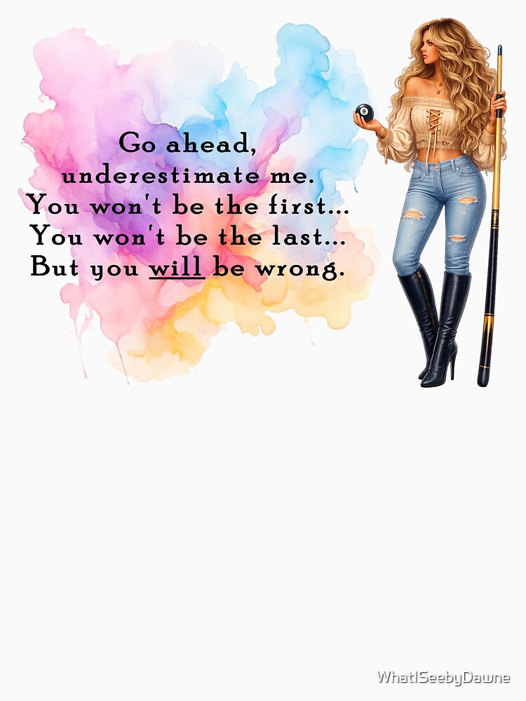 You Will Be Wrong T-Shirts, Hoodie, Sweatshirt