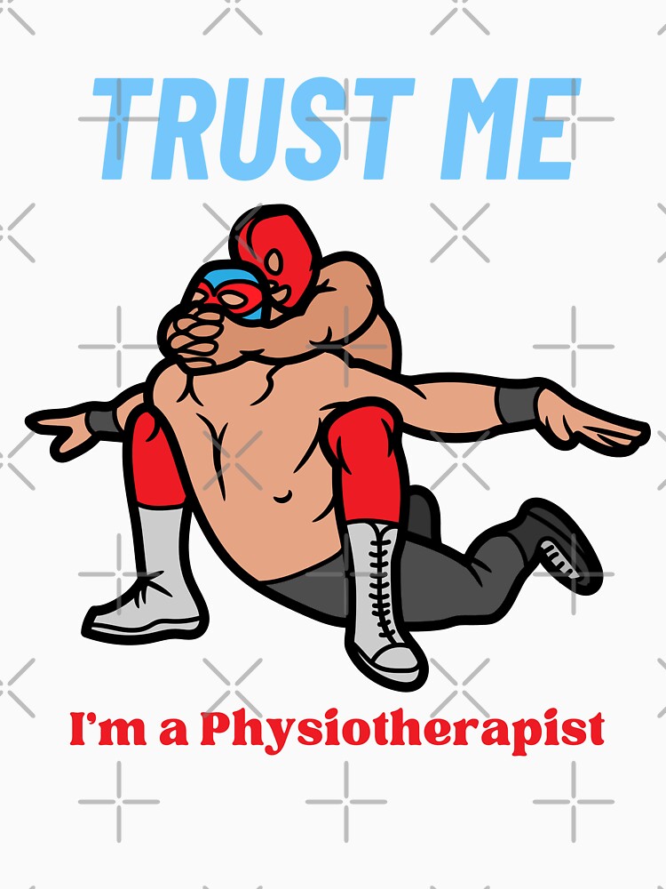 Trust Me I'm a Physiotherapist by SFIPS T-Shirts, Hoodie, Sweatshirt | BlankRebels.com (Image 3)