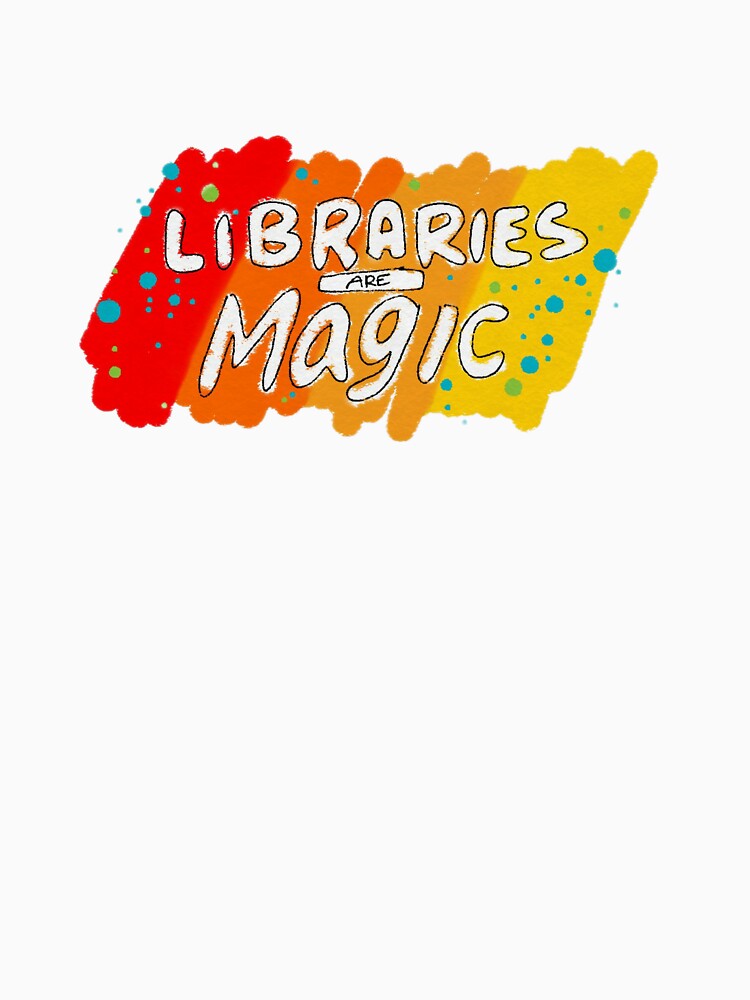 Libraries are Magic by GormodoHeathers T-Shirts, Hoodie, Sweatshirt | BlankRebels.com (Image 3)