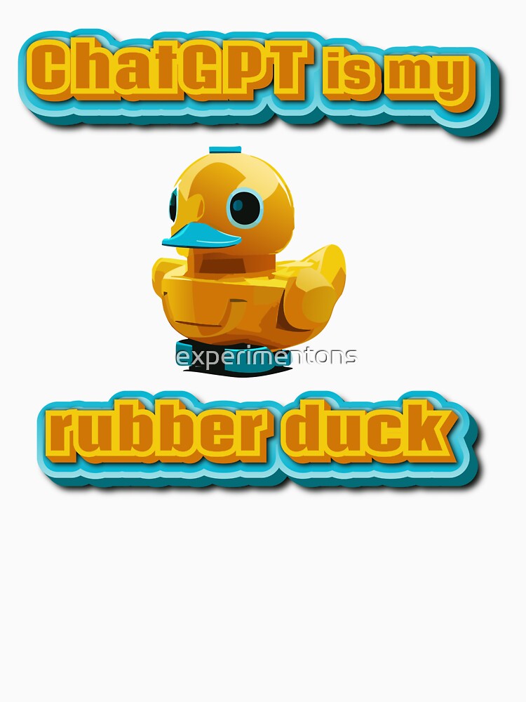 chatgpt is my rubber duck by experimentons T-Shirts, Hoodie, Sweatshirt | BlankRebels.com (Image 3)
