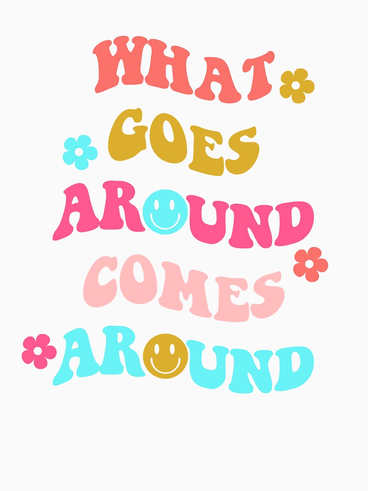 What Goes Around Comes Around by CorLeoniss