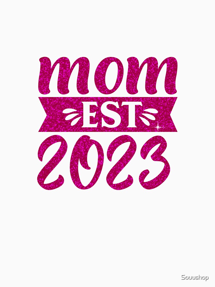 Mom est 2023 mother's day by Souushop T-Shirts, Hoodie, Sweatshirt | BlankRebels.com (Image 3)